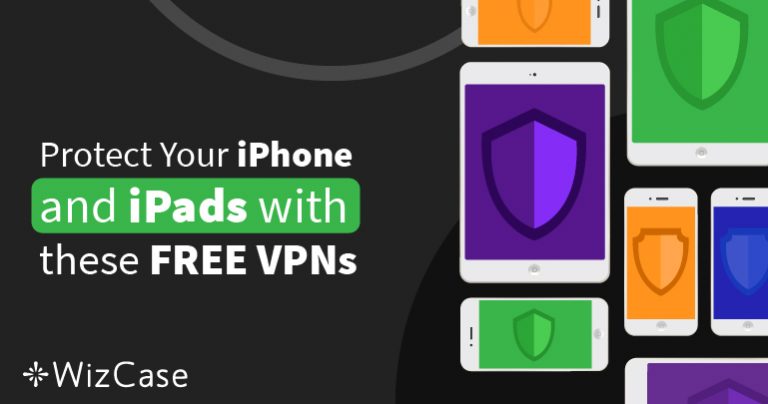 iPhoneおよびiPad用の6つのベスト無料VPN