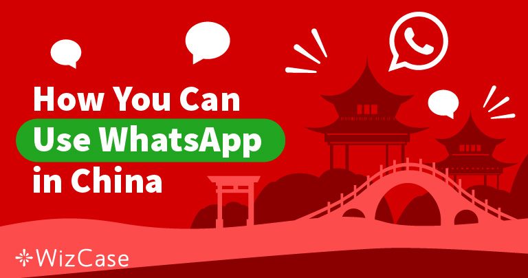 WhatsAppを中国でブロックされずに無料で利用 (2024年版)