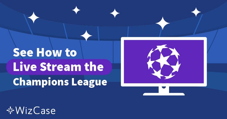 UEFAチャンピオンズリーグ2026のライブをオンラインで見る方法