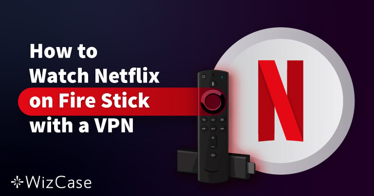 2026年Fire TVやAmazon Firestick USのNetflixを視聴するには