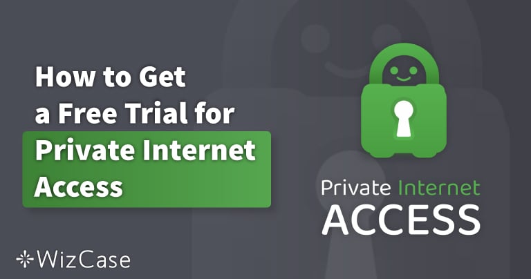 Private Internet Access無料トライアル利用方法(2022年テスト済)