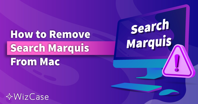 2022ガイド：MacからSearch Marquisを削除する